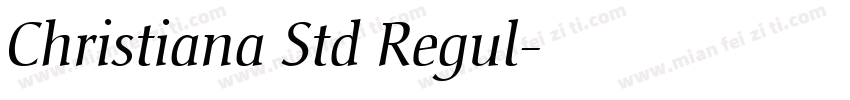Christiana Std Regul字体转换